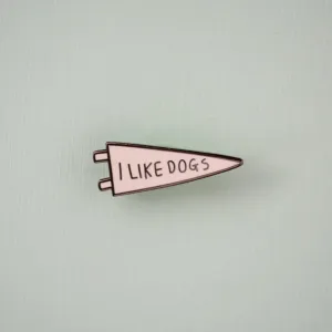 I like Dogs Enamel pin