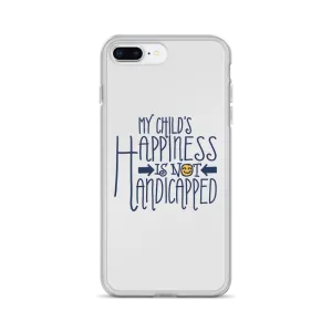 My Child's Happiness is Not Handicapped (Special Needs Parent iPhone Case)
