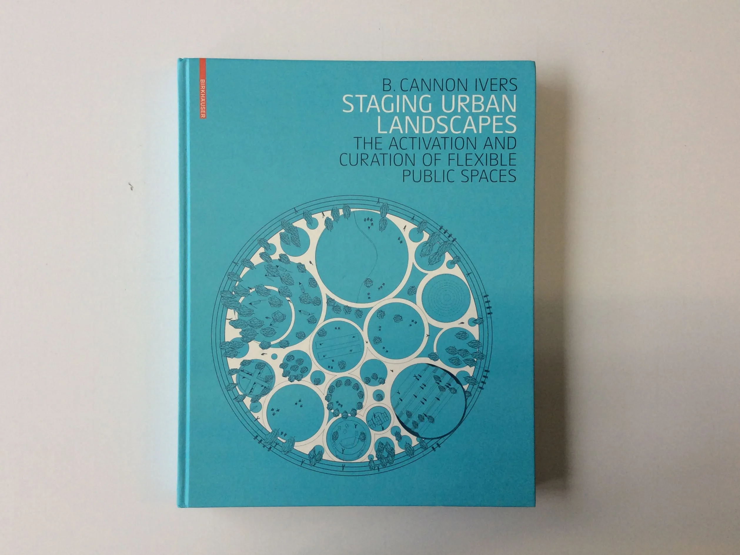Staging Urban Landscapes: The Activation and Curation of Flexible Public Spaces
